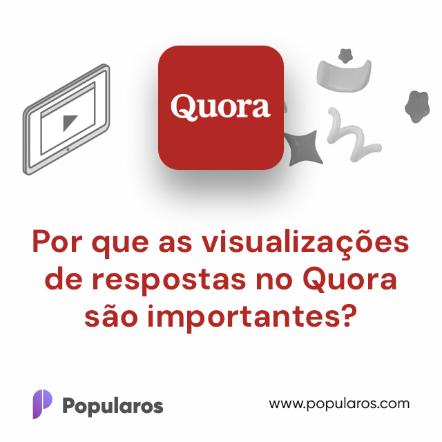 Por que as visualizações de respostas no Quora são importantes?