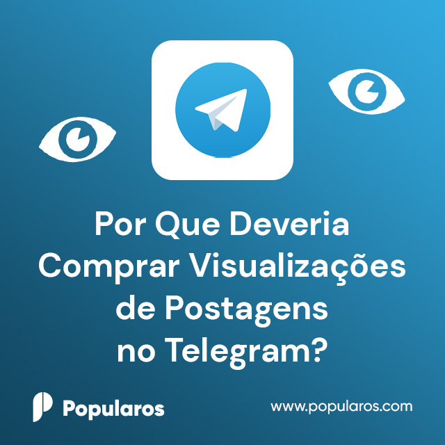 Por Que Deveria Comprar Visualizações de Postagens no Telegram?