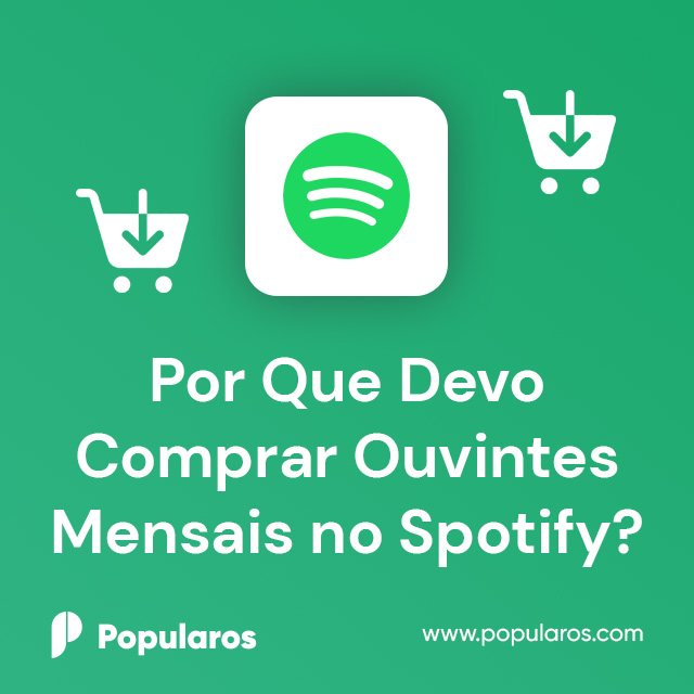 Por Que Devo Comprar Ouvintes Mensais no Spotify?