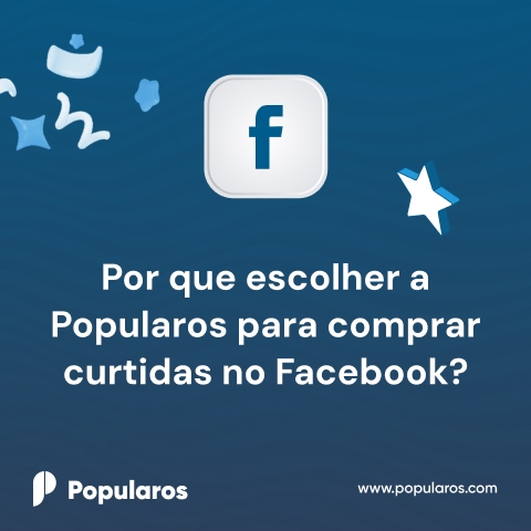 Por que escolher a Popularos para comprar curtidas no Facebook?