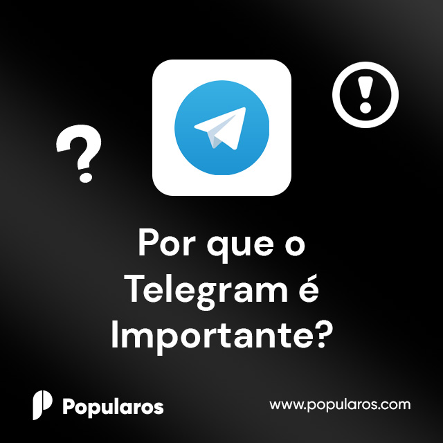 Por que o Telegram é Importante?