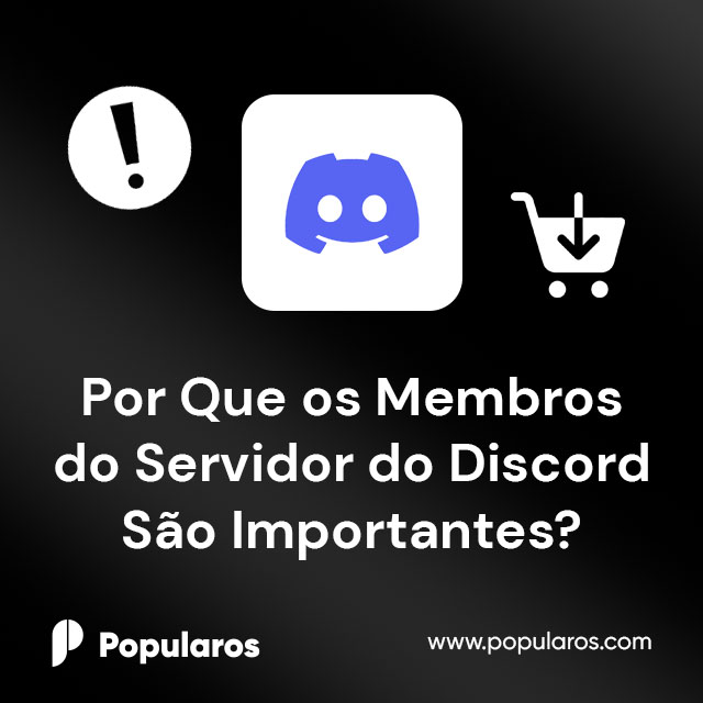 Por Que os Membros do Servidor do Discord São Importantes?