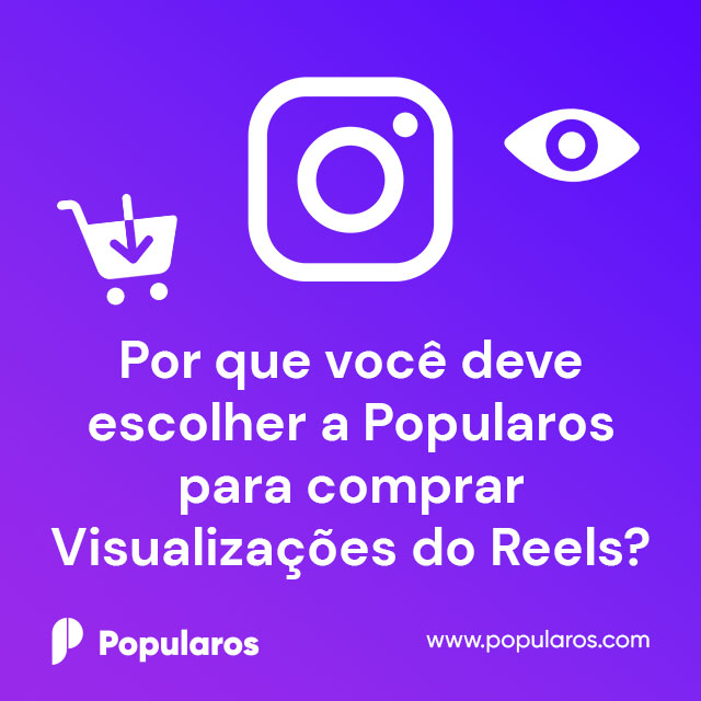 Por Que Você Deve Escolher a Popularos Para Comprar Visualizações do Reels?