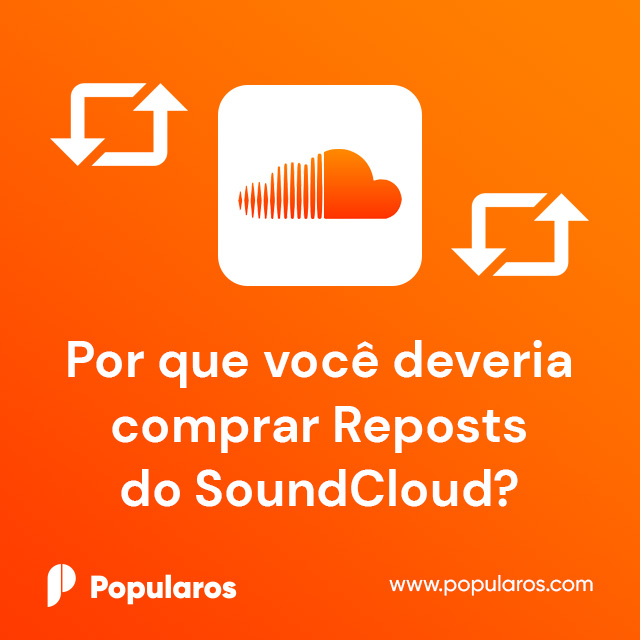 Por que você deveria comprar Reposts do SoundCloud?