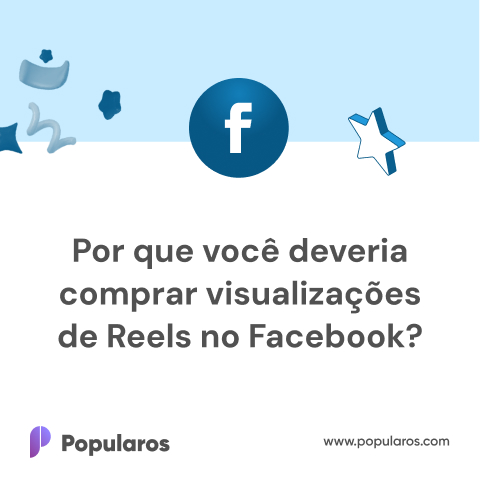 Por que você deveria comprar visualizações de Reels no Facebook?