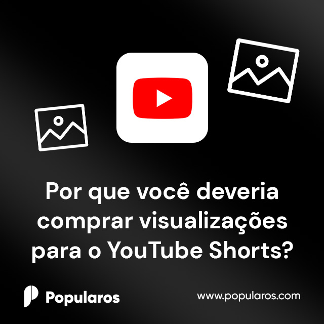 Por que você deveria comprar visualizações para o YouTube Shorts?