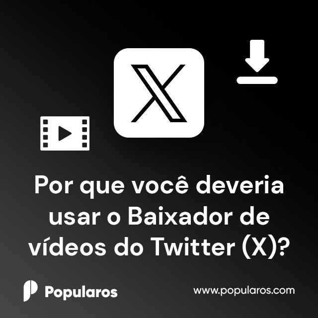 Por que você deveria usar o Baixador de vídeos do Twitter (X)?