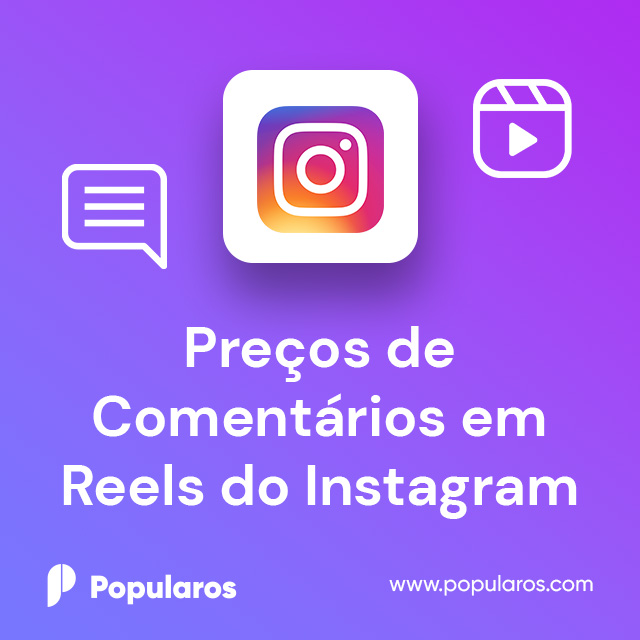 Preços de Comentários em Reels do Instagram