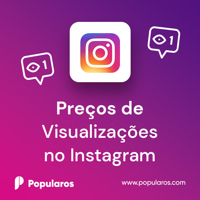 Preços de Visualizações no Instagram