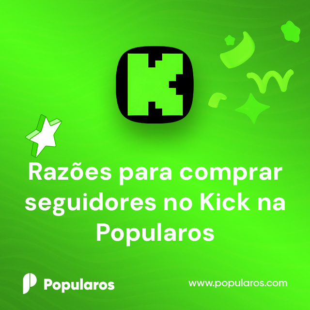 Razões para comprar seguidores no Kick na Popularos