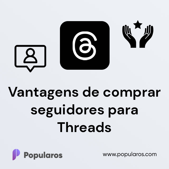 Vantagens de comprar seguidores para Threads