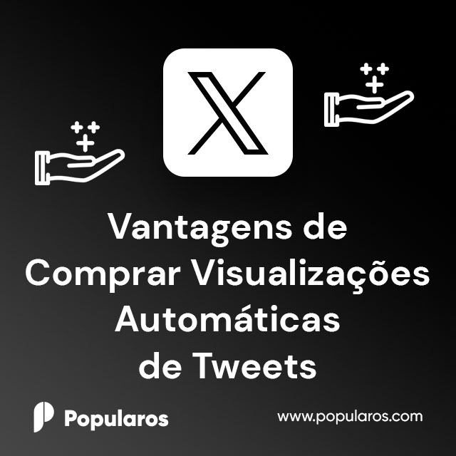 Vantagens de Comprar Visualizações Automáticas de Tweets